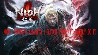 Nioh  Infinite Amrita  Glitch  How To Easily Do It [upl. by Laehcor]