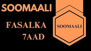 Soomaali Fasalka 7aad Casharka 21aad [upl. by Bradan]