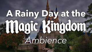 Rainy Day at the Magic Kingdom Ambience  Disney World Cinderella Castle Ambience Loop [upl. by Emmeline]