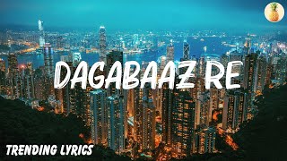 Shreya Ghoshal  Dagabaaz Re  Lyrics [upl. by Ling]