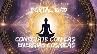 PORTAL 1010 MEDITACIÓN GUIADA PARA SANACIÓN Y ELEVACIÓN  CONECTA CON LAS ENERGÍAS CÓSMICAS [upl. by Kus]