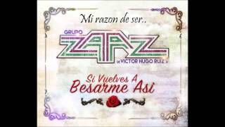 Grupo Zaaz  Mi Razon de Ser [upl. by Silohcin]