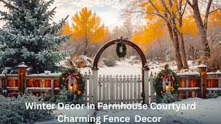 Winter Courtyard Fence Décor Ideas Christmas Farmhouse Yard Decorations [upl. by Anerehs471]