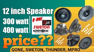 12 inch speaker 300watt 400 watt  Q ONE SWETON  M PRO  THUNDER  Price details [upl. by Devland63]