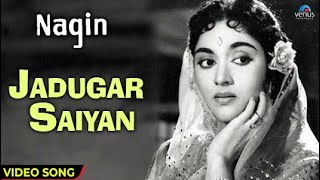 Jadugar Saiyyan  Nagin 1954  Vyjayanthimala  Pradeep Kumar  Lata Mangeshkar  Old Hindi Songs [upl. by Kutchins]