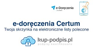 eDoręczenia Certum  Twoja skrzynka na elektroniczne listy polecone Kupisz na kuppodpispl [upl. by White]