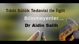 Sülük tedavisi faydaları ve uygulama Dr Aidin Salih Gerçek Tıp Kitabı [upl. by Llered]