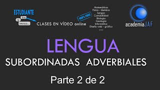 Oraciones Subordinadas Adverbiales o Circunstanciales Parte 2 de 2  Análisis sintáctico  Lengua [upl. by Twitt]