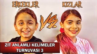 ZIT ANLAMLI KELİMELER TURNUVASI 3 [upl. by Jat496]