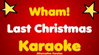 Wham • Last Christmas • Karaoke Alternative Version [upl. by Evante671]