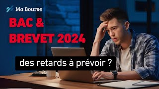 Bac et Brevet 2024  dates clés et retards à prévoir [upl. by Penni]