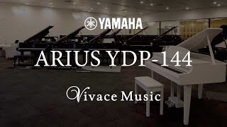 Vivace Music Yamaha Arius YDP144 Review [upl. by Oswald]