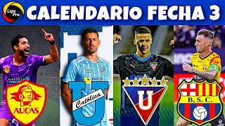 CALENDARIO FECHA 3 LIGAPRO 2024  CAMPEONATO ECUATORIANO 2024 [upl. by Yhtomit]