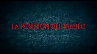 TRAILER LA POSESION DEL DIABLO [upl. by Ragnar567]