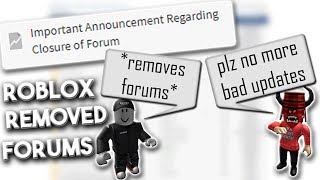 ROBLOX Are Removing Forums Rant [upl. by Adnovad572]