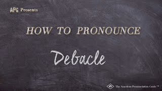 How to Pronounce Debacle Real Life Examples [upl. by Maxantia]