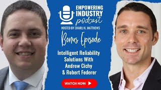 Intelligent Reliability Solutions With Andrew Cichy amp Robert Federer [upl. by Nirre]