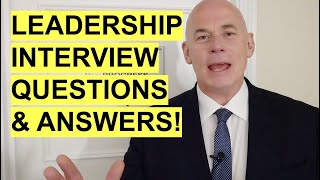 7 LEADERSHIP Interview Questions amp TopScoring ANSWERS PASS a Leadership amp Management Interview [upl. by Ailuy]