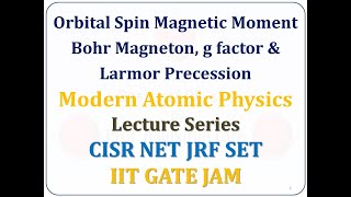 Orbital Magnetic Moment Spin Magnetic Moment Lande g factor Larmor precession frequency MSc Physics [upl. by Derian]