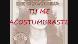 Claudia de Colombia  Tu me acostumbraste [upl. by Seira]