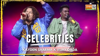 Celebrities  Kayden Sharma Vijay Dada  MTV Hustle 03 REPRESENT [upl. by Urba]