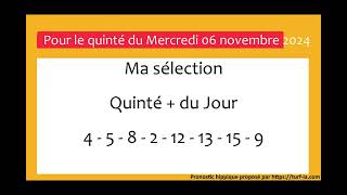 PRONOSTIC PMU QUINTÉ  DU JOUR MERCREDI 06 NOVEMBRE 2024 [upl. by Aicetel]