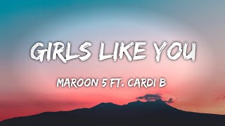 Maroon 5  Girls Like You Lyrics ft Cardi B [upl. by Farrica]