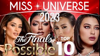 MISS UNIVERSE 2023 POSSIBLE FINAL TOP 10 [upl. by Karyl712]