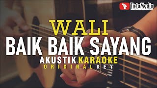 baik baik sayang  wali akustik karaoke [upl. by Babby]