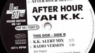 After Hour  Yah KK KK Alert Mix [upl. by Esiuqram909]