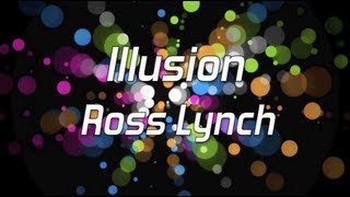 Austin amp Ally  Illusion Full Lyrics [upl. by Adda]