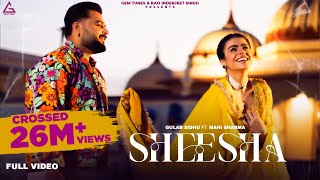 Sheesha Full Video  Gulab Sidhu  Mahi Sharma  Punjab Flow  New Punjabi Songs 2024 [upl. by Nagorb77]