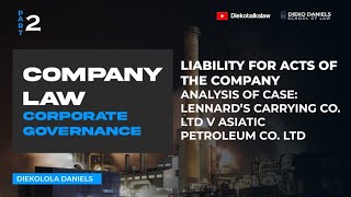 COMPANY LAW ANALYSIS OF CASE LENNARD’S CARRYING CO LTD v ASIATIC PETROLEUM CO LTD [upl. by Con]