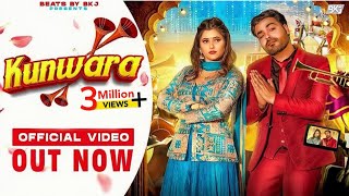 Kunwara Official Video   Ibrahim420  Anjali Raghav  Beats By BKJ  Latest Haryanvi Song 2024 [upl. by Anielram272]