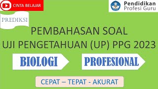 PEMBAHASAN SOAL UJI PENGETAHUAN PPG UPUKMPPG 2023 BIOLOGI Profesional [upl. by Sitruc421]