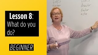 Beginner Levels  Lesson 8 What do you do [upl. by Akcebar]