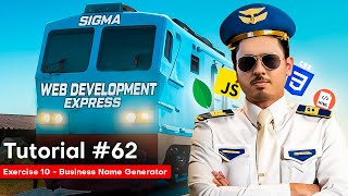 JavaScript Exercise 10  Business Name Generator  Sigma Web Development Course  Tutorial 62 [upl. by Grannias]