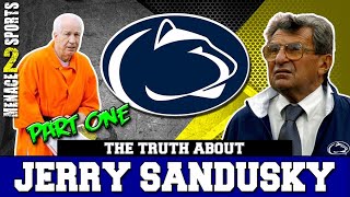 The Truth About Penn State Football Coach Jerry Sandusky [upl. by Notniw]