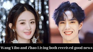 Wang Yibo and Zhao Liying both received good news [upl. by Chico672]