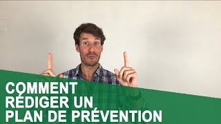 COMMENT RÉDIGER UN PLAN DE PRÉVENTION [upl. by Bunow809]