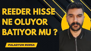 Reeder Hissesinde Neler Oluyor Şirket Batıyor Mu  Reeder Hisse Analizi ve Yorumum [upl. by Schulze448]