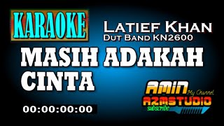 MASIH ADAKAH CINTA  Latief Khan  KARAOKE [upl. by Esnohpla]