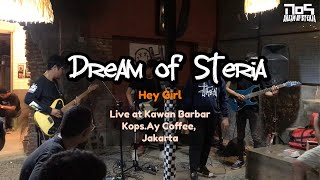 Dream of Steria  Hey Girl live at Kawan Barbar [upl. by Nylsoj]