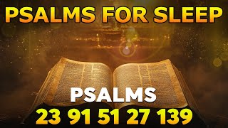 🙏NIGHT PRAYER Psalms 23 91 51 27 139  5 Powerful Psalms To Help You Sleep Peacefully [upl. by Pollak]