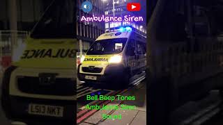 ambulance siren sound effect  Bell Beep Tone Ambulance Siren Sound ambulancesound ambulancesiren [upl. by Swann312]