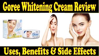 Goree Whitening Cream Review Uses Benefits amp Side Effects Review By Ayeshaa Naeem💕❤ [upl. by Fermin871]