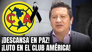 ¡ÚLTIMA HORA LUTO IMPACTA al AMÉRICA  noticias club america [upl. by Nannarb678]