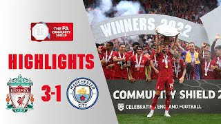 Nunez on Target as Reds Win  Liverpool 31 Manchester City  Highlights  FA Community Shield 2022 [upl. by Kacerek]