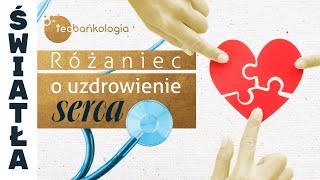 Różaniec Teobańkologia o uzdrowienie serca 0802 Czwartek [upl. by Lucius]