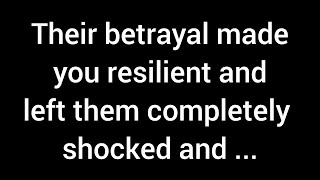 Their betrayal made you stronger leaving them utterly shocked and emotionally hollow from [upl. by Catlaina]